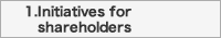 Initiatives for shareholders Initiatives for shareholders